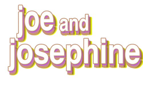 Joe & Josephine